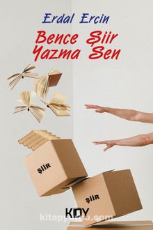 Bence Şiir Yazma Sen - Erdal Ercin