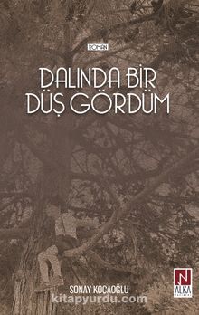Dalında Bir Düş Gördüm - Sonay Kocaoğlu