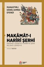 Makamat-i Harîrî Şerhi & Makamat-ı Edebiyye-i Harîriyye Şerhi Melahat-i Danişiyye