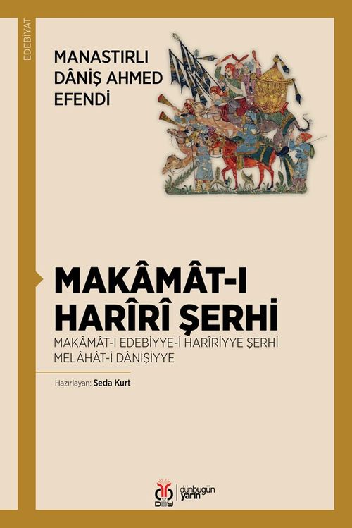 Makamat-i Harîrî Şerhi & Makamat-ı Edebiyye-i Harîriyye Şerhi Melahat-i Danişiyye