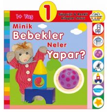 1+ Yaş Minik Bebekler Neler Yapar?