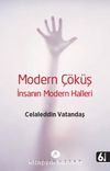 Modern Çöküş & İnsanın Modern Halleri