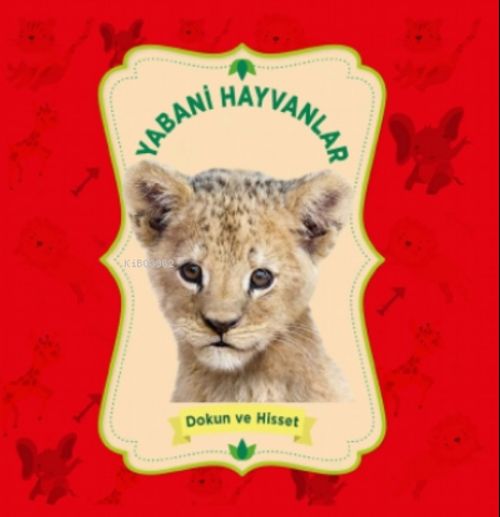 Yabani Hayvanlar / Dokun ve Hisset