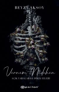 Vernem Nidahen / Açık Yaralar ve Dikiş İzler II