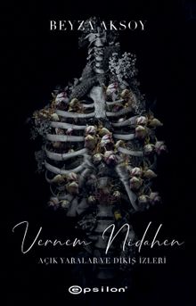 Vernem Nidahen / Açık Yaralar ve Dikiş İzler II