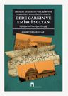 Ortaçağ Anadolusu'nda İki Büyük Yerleşimci/Kolonizatör Derviş Dede Garkın ve Emirci Sultan &amp; Vefaiyye ve Yeseviyye Gerçeği