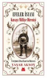 Efeler İsyanı & Kuvayı Milliye Direnişi
