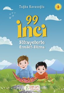 99 İnci 1 / Hikayelerle Esmaü’l-Hüsna - Tuğba Kavasoğlu