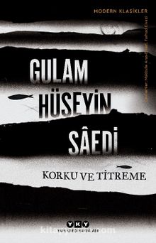 Korku ve Titreme - Gulam  Hüseyin Saedi