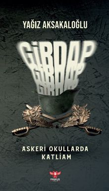 Girdap & Askeri Okullarda Katliam