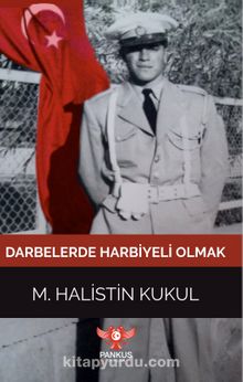 Darbelerde Harbiyeli Olmak - M. Halistin Kukul