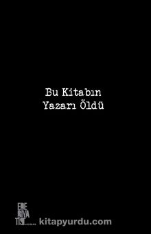 Bu Kitabın Yazarı Öldü - Bahar Kaya