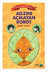 Ağzını Açmayan Robot 