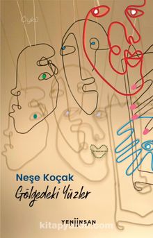 Gölgedeki Yüzler - Neşe Koçak