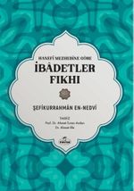Hanefi Mezhebine Göre İbadetler Fıkhı