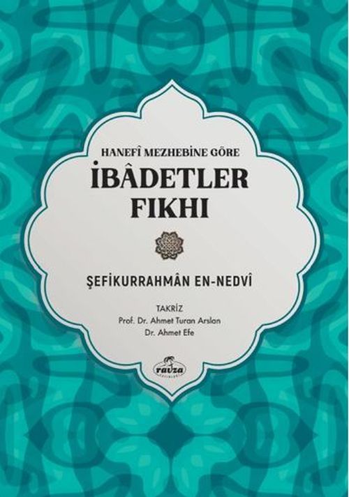 Hanefi Mezhebine Göre İbadetler Fıkhı
