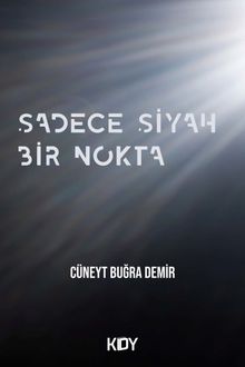 Sadece Siyah Bir Nokta 