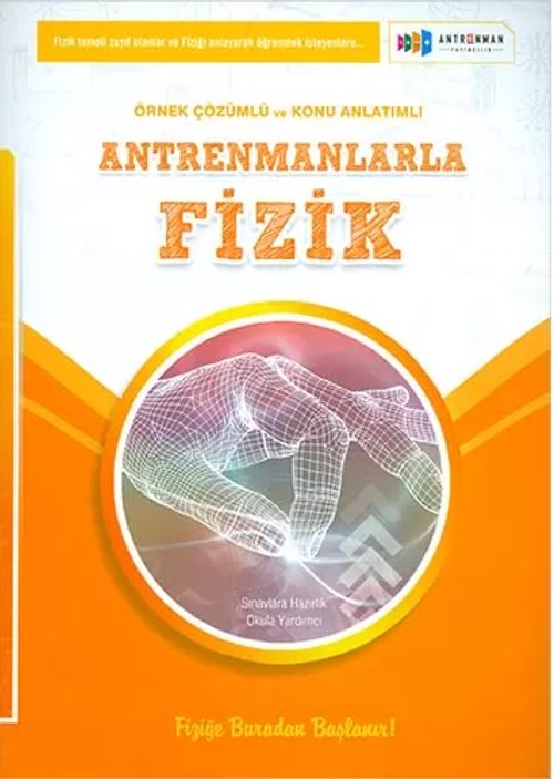 Antrenmanlarla Fizik Örnek Çözümlü ve Konu Anlatımlı