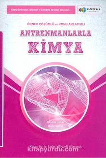 Antrenmanlarla Kimya Örnek Çözümlü ve Konu Anlatımlı - Kolektif