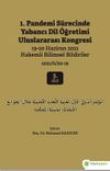 1. Pandemi S&uuml;recinde Yabancı Dil &Ouml;ğretimi Uluslararası Kongresi 19-20 Haziran 2021 Hakemli Bildiriler 2021/6/20-19 3. Cilt