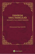 Tefsirde Usul Farklılığı (Mukatil İle Cabirî Örneği)