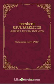 Tefsirde Usul Farklılığı (Mukatil İle Cabirî Örneği) - Muhammed Hayri Şahin