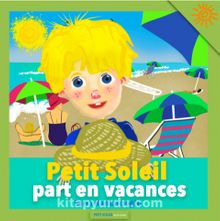 Petit Soleil Part En Vacances - Serra Kantarcıoğlu