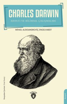 Charles Darwin & Hayatı ve Bilimsel Çalışmaları