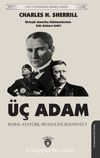 Üç Adam & Kemal Atatürk - Mussolini - Roosevelt