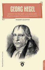 Georg Hegel & Hayatı ve Felsefi Çalışmaları