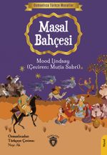 Masal Bahçesi / Osmanlıca Türkçe Masallar