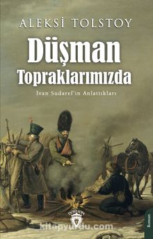 Düşman Topraklarımızda - Aleksey Tolstoy