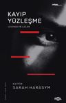 Kayıp Yüzleşme &amp; Levinas ve Lacan