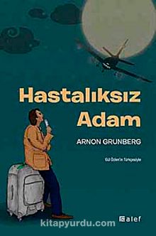 Hastalıksız Adam - Arnon Grunberg