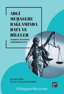 Adli Muhasebe Bağlamında Hata ve Hileler (Yargıtay Kararları Açıklamalarıyla) - Yusuf Cahit Çukacı