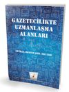 Gazetecilikte Uzmanlaşma Alanları