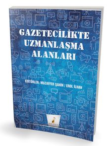 Gazetecilikte Uzmanlaşma Alanları