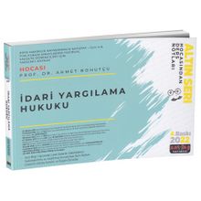 İdari Yargılama Hukuku Hocasından Ders Notları - Prof. Dr. Ahmet Nohutçu