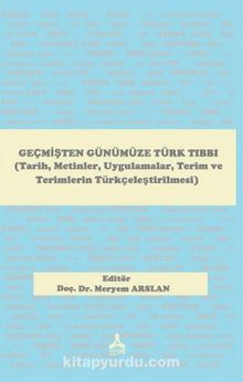 Geçmişten Günümüze Türk Tıbbı - Meryem Arslan