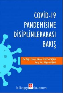 Covid-19 Pandemisine Disiplinlerarası Bakış - Bilge Afşar
