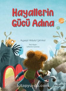 Hayallerin Gücü Adına - Ayşegül Akbulut Çetinkol