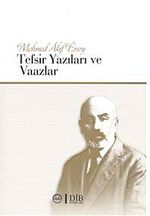 Mehmet Akif Ersoy Tefsir Yazıları ve Vaazlar