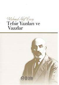 Mehmet Akif Ersoy Tefsir Yazıları ve Vaazlar