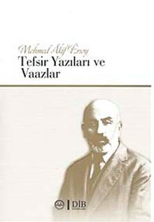 Mehmet Akif Ersoy Tefsir Yazıları ve Vaazlar