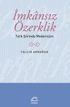 İmkansız &Ouml;zerklik & T&uuml;rk Şiirinde Modernizm