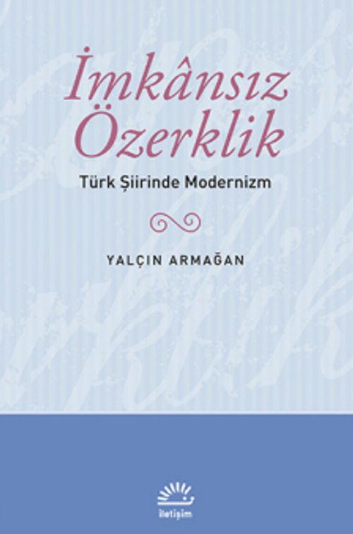 İmkansız Özerklik & Türk Şiirinde Modernizm