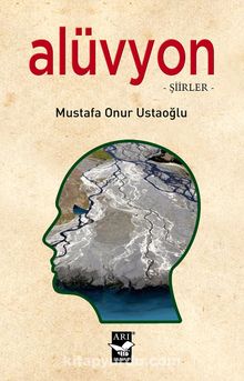 Alüvyon - Mustafa Onur Ustaoğlu