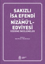 Sakızlı İsa Efendi ve Nizamü'l-Edviyesi Üzerine İncelemeler