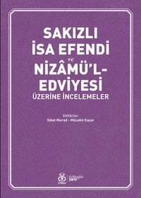 Sakızlı İsa Efendi ve Nizamü'l-Edviyesi Üzerine İncelemeler