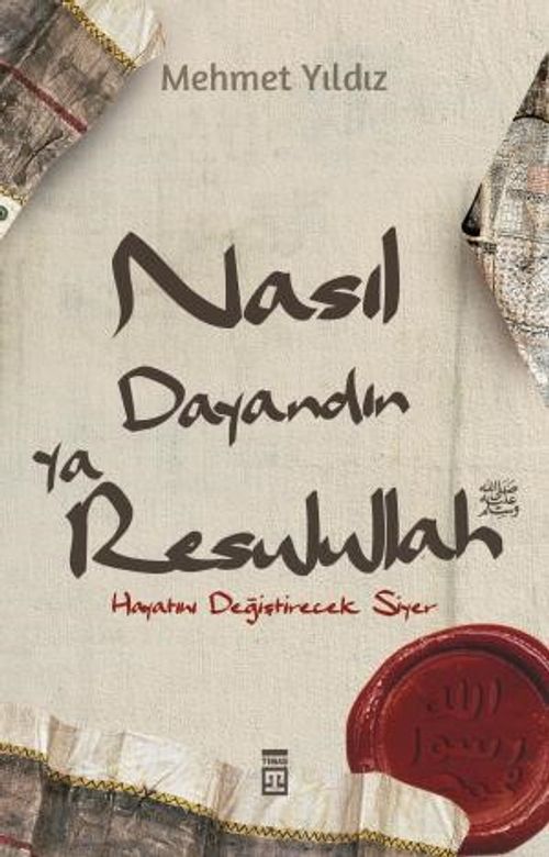 Nasıl Dayandın Ya Rasulullah & Hayatını Değiştirecek Siyer